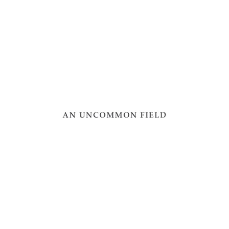An Uncommon Field